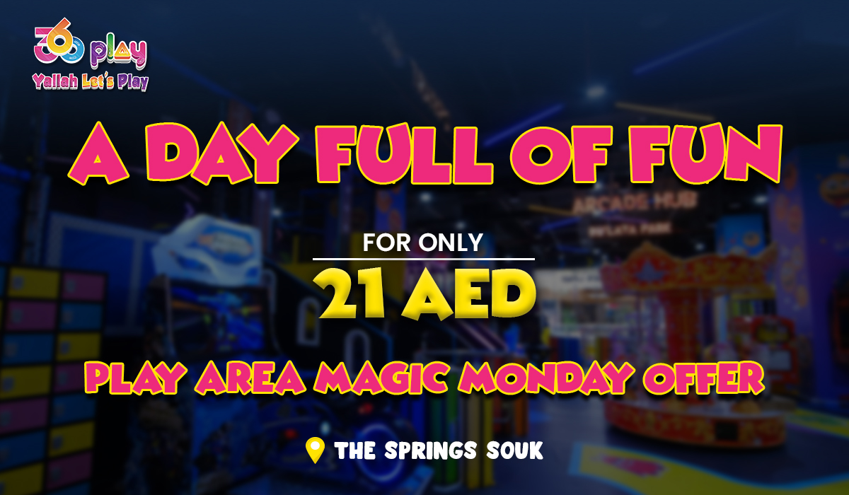 360 Play Magic Monday Offer - The Springs Souk Mall